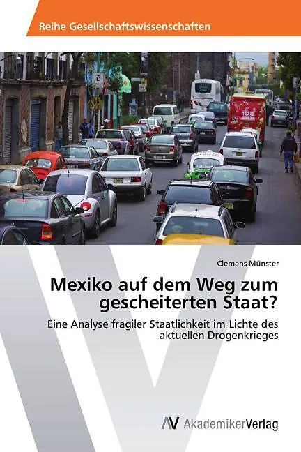Mexiko auf dem Weg zum gescheiterten Staat?
