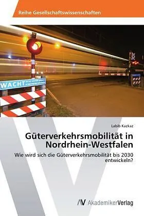 Güterverkehrsmobilität in Nordrhein-Westfalen
