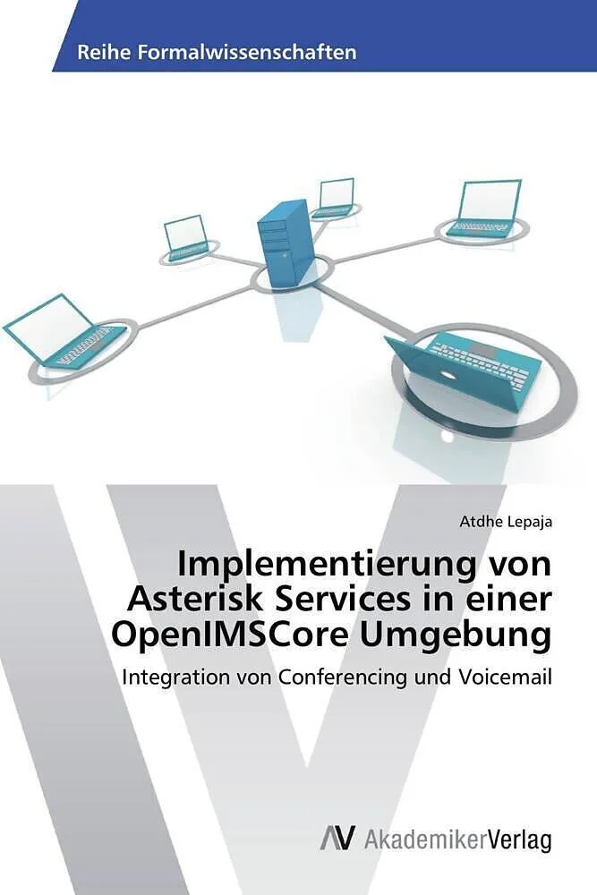 Implementierung von Asterisk Services in einer OpenIMSCore Umgebung
