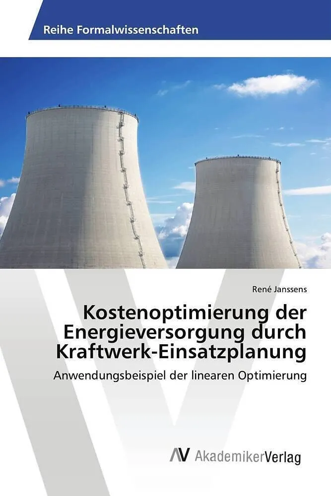Kostenoptimierung der Energieversorgung durch Kraftwerk-Einsatzplanung