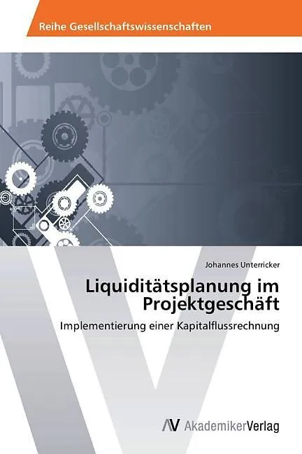 Liquiditätsplanung im Projektgeschäft