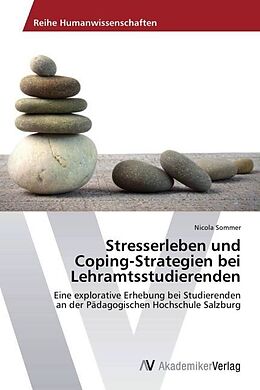 Kartonierter Einband Stresserleben und Coping-Strategien bei Lehramtsstudierenden von Nicola Sommer