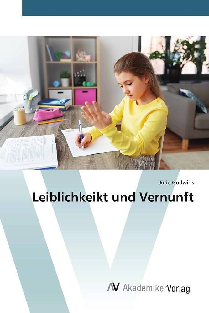 Leiblichkeit und Vernunft