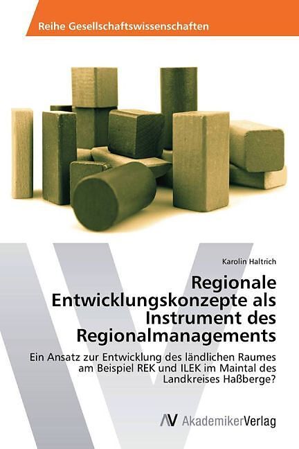 Regionale Entwicklungskonzepte als Instrument des Regionalmanagements