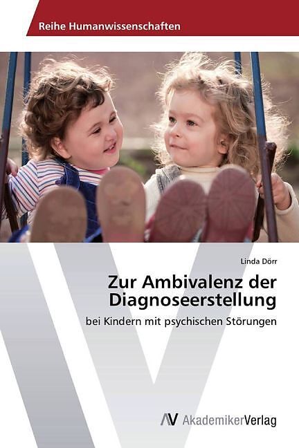 Zur Ambivalenz der Diagnoseerstellung