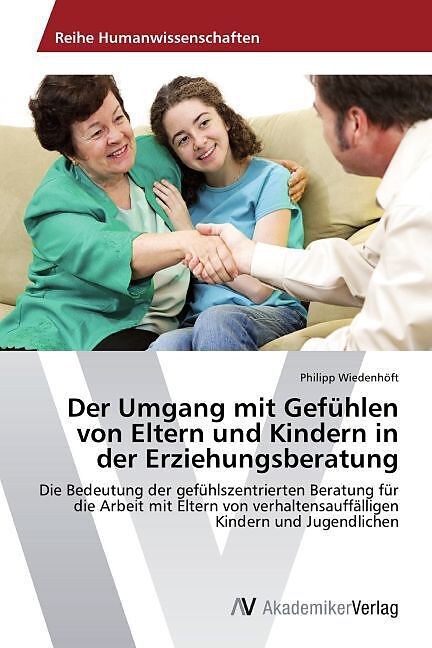 Der Umgang mit Gefühlen von Eltern und Kindern in der Erziehungsberatung
