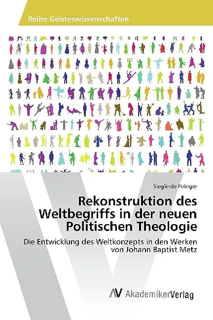 Rekonstruktion des Weltbegriffs in der neuen Politischen Theologie