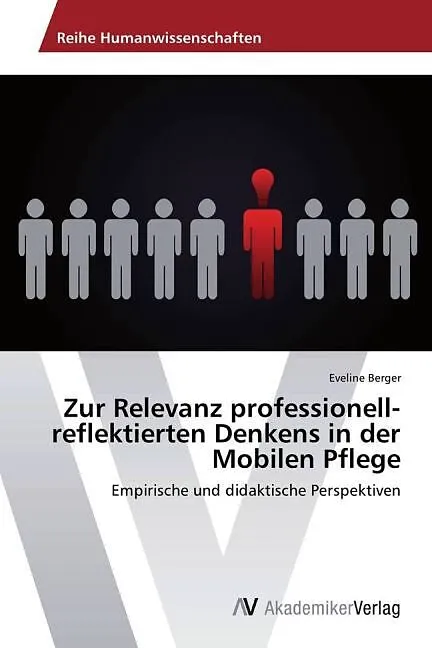 Zur Relevanz professionell-reflektierten Denkens in der Mobilen Pflege