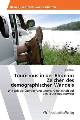 Kartonierter Einband Tourismus in der Rhön im Zeichen des demographischen Wandels von Ina Röder