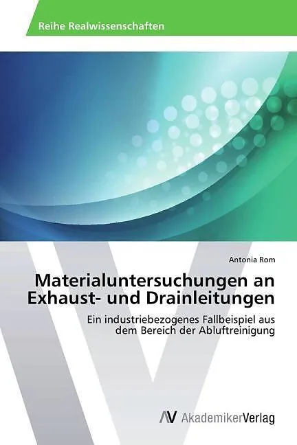 Materialuntersuchungen an Exhaust- und Drainleitungen