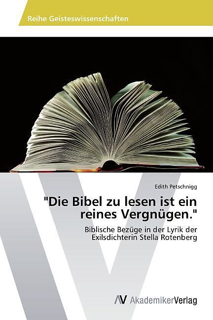 Die Bibel zu lesen ist ein reines Vergnügen.