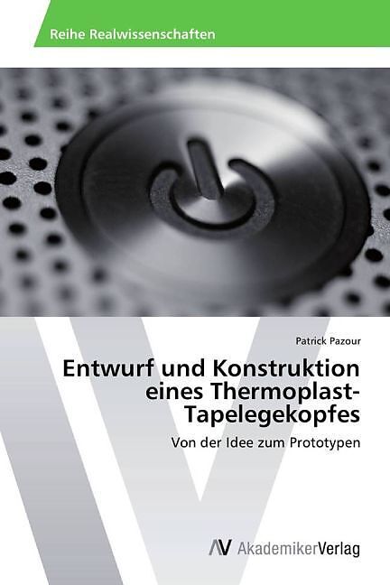 Entwurf und Konstruktion eines Thermoplast-Tapelegekopfes