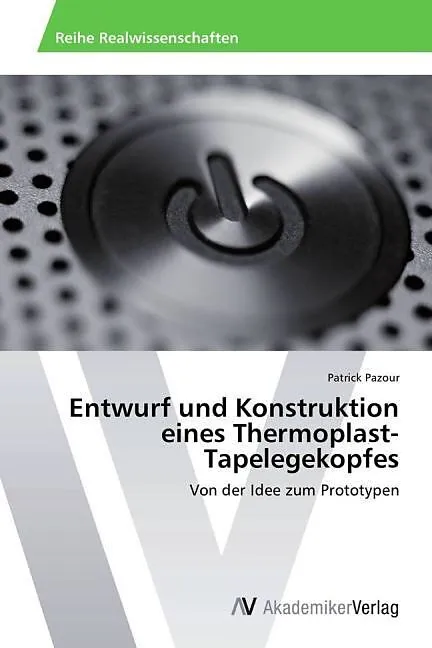 Entwurf und Konstruktion eines Thermoplast-Tapelegekopfes