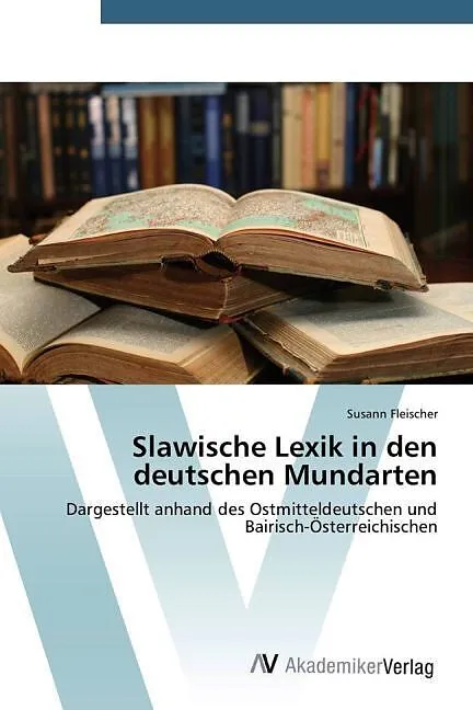 Slawische Lexik in den deutschen Mundarten
