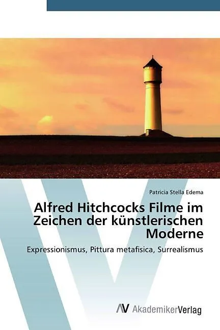 Alfred Hitchcocks Filme im Zeichen der künstlerischen Moderne