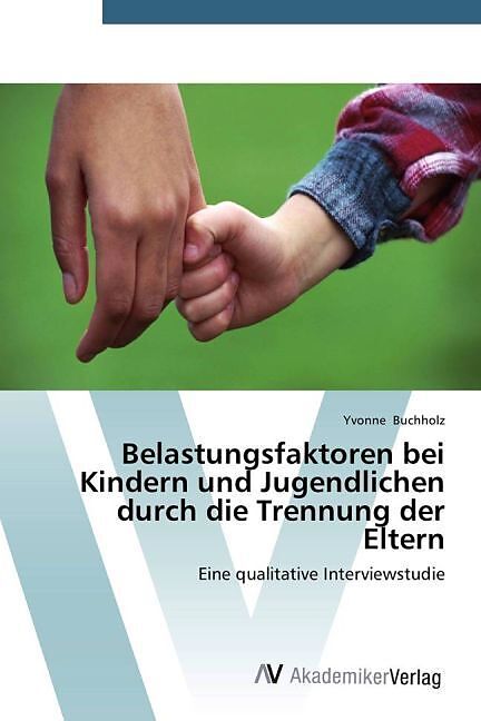 Belastungsfaktoren bei Kindern und Jugendlichen durch die Trennung der Eltern