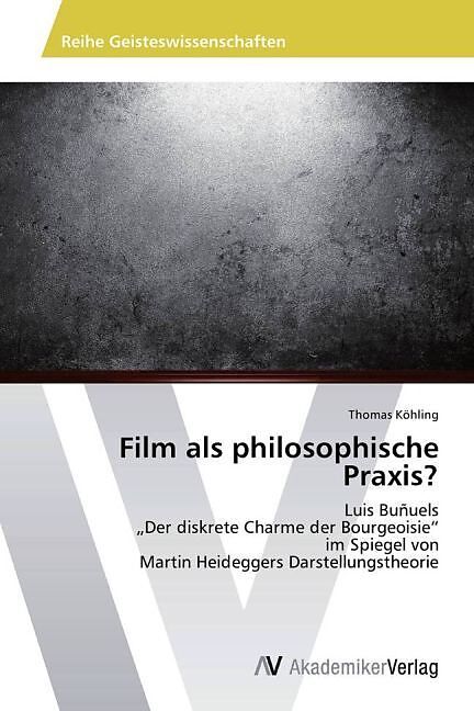 Film als philosophische Praxis?