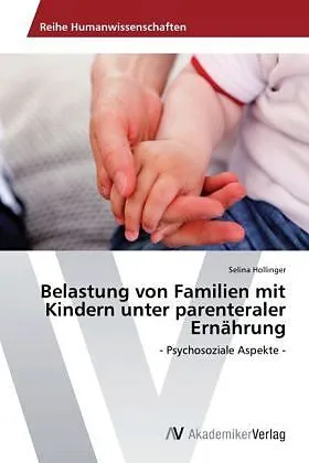 Belastung von Familien mit Kindern unter parenteraler Ernährung