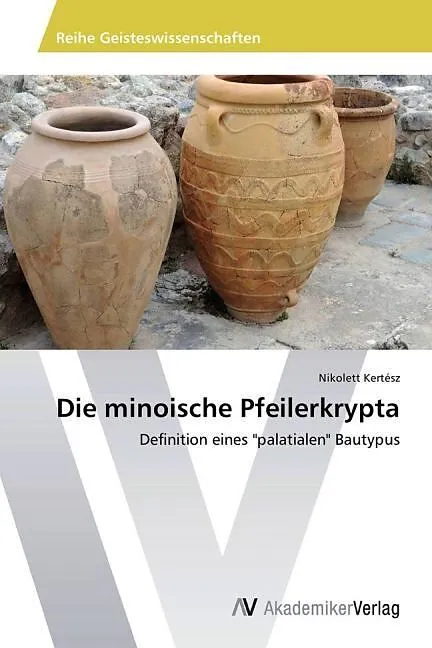 Die minoische Pfeilerkrypta