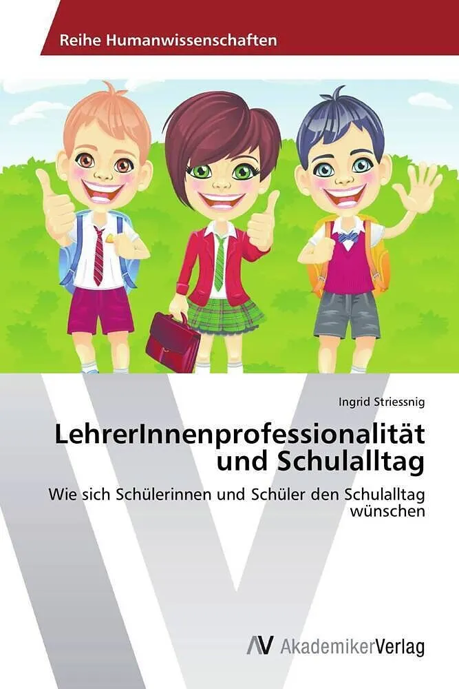 LehrerInnenprofessionalität und Schulalltag