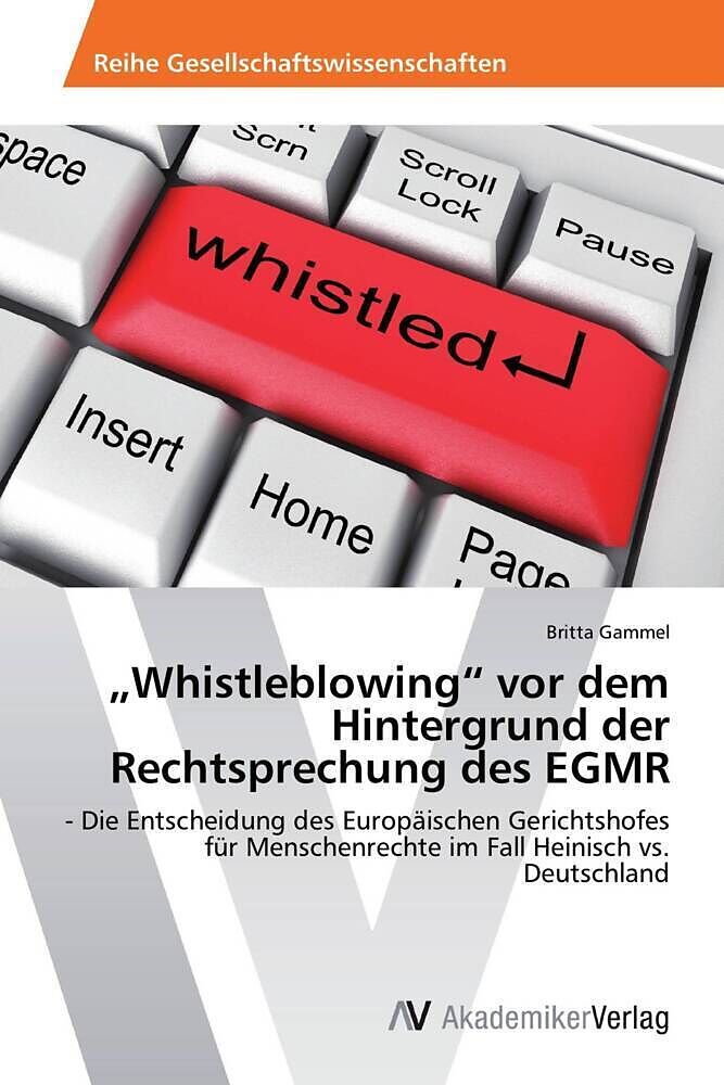 Whistleblowing  vor dem Hintergrund der Rechtsprechung des EGMR