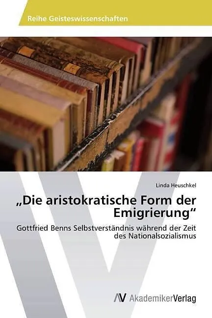 "Die aristokratische Form der Emigrierung"