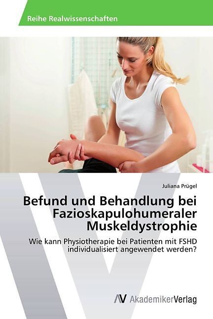 Befund und Behandlung bei Fazioskapulohumeraler Muskeldystrophie