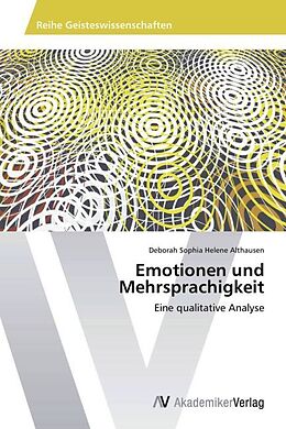 Kartonierter Einband Emotionen und Mehrsprachigkeit von Deborah Sophia Helene Althausen