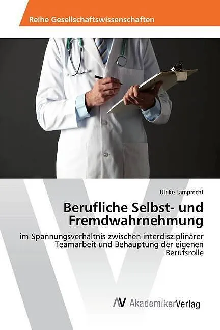 Berufliche Selbst- und Fremdwahrnehmung