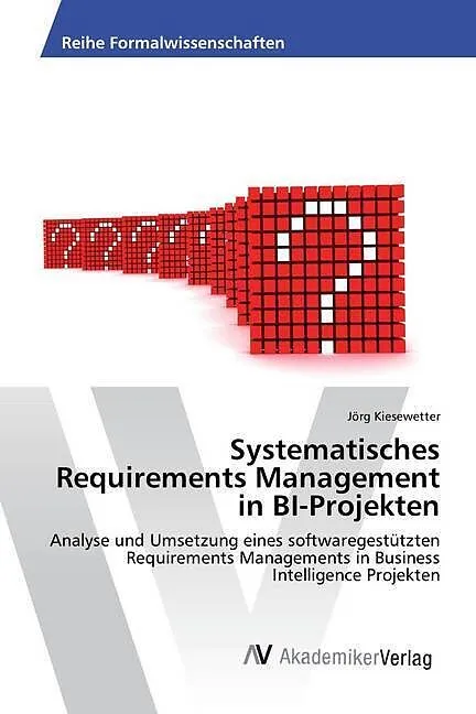 Systematisches Requirements Management in BI-Projekten