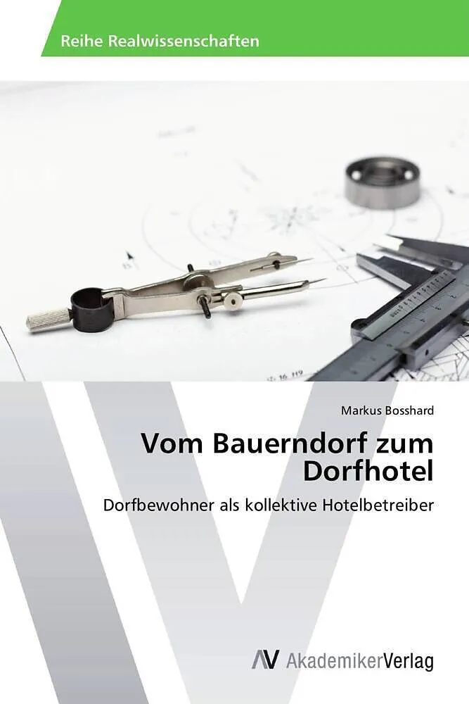 Vom Bauerndorf zum Dorfhotel