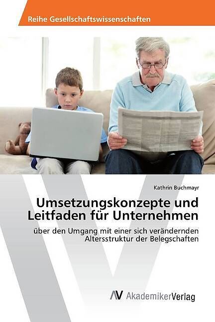 Umsetzungskonzepte und Leitfaden für Unternehmen