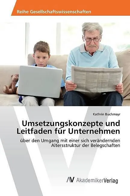 Umsetzungskonzepte und Leitfaden für Unternehmen