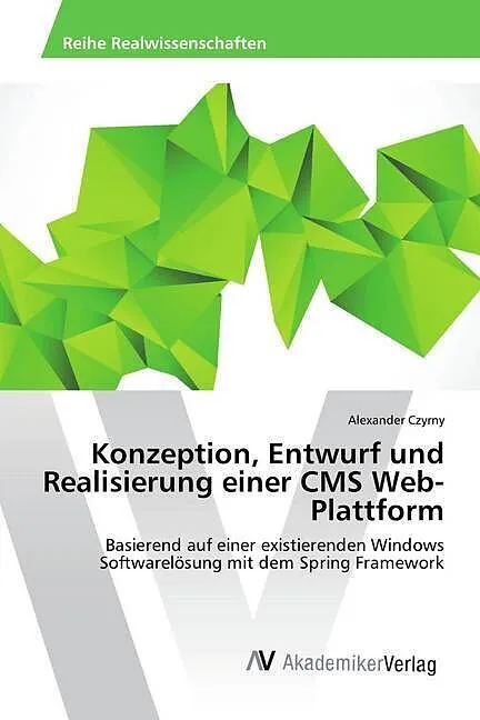 Konzeption, Entwurf und Realisierung einer CMS Web-Plattform