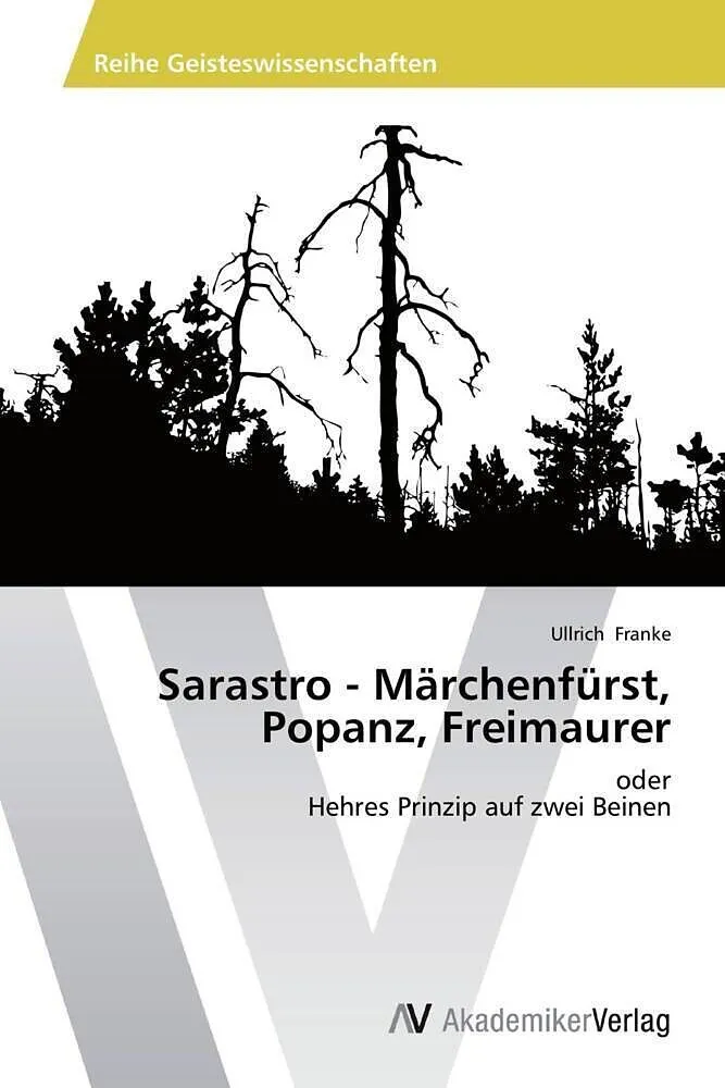 Sarastro - Märchenfürst, Popanz, Freimaurer