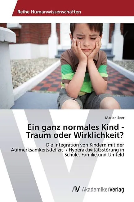 Ein ganz normales Kind - Traum oder Wirklichkeit?