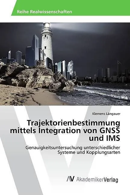 Trajektorienbestimmung mittels Integration von GNSS und IMS