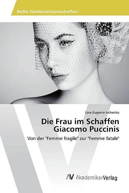 Die Frau im Schaffen Giacomo Puccinis