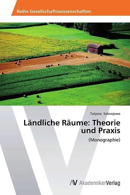 Ländliche Räume: Theorie und Praxis