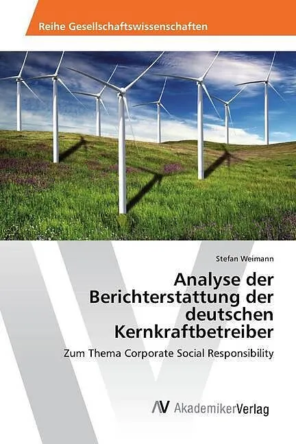 Analyse der Berichterstattung der deutschen Kernkraftbetreiber