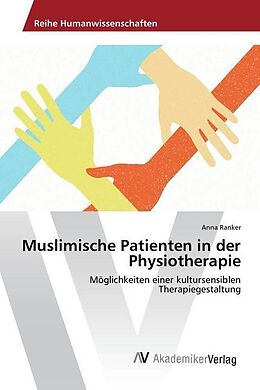 Kartonierter Einband Muslimische Patienten in der Physiotherapie von Anna Ranker