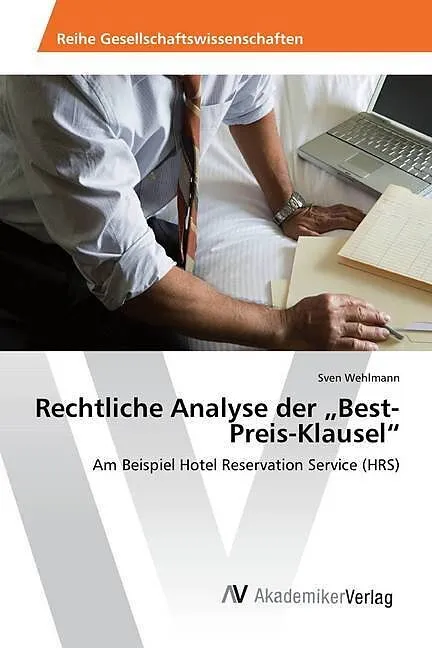 Rechtliche Analyse der "Best-Preis-Klausel"