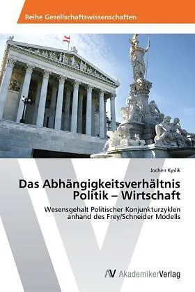 Das Abhängigkeitsverhältnis Politik - Wirtschaft