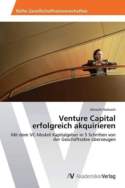 Venture Capital erfolgreich akquirieren