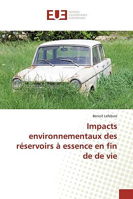 Couverture cartonnée Impacts environnementaux des réservoirs à essence en fin de de vie de Benoit Lefebvre