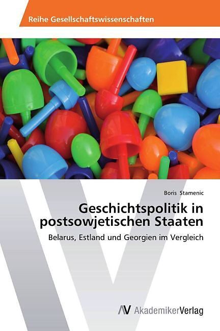 Geschichtspolitik in postsowjetischen Staaten
