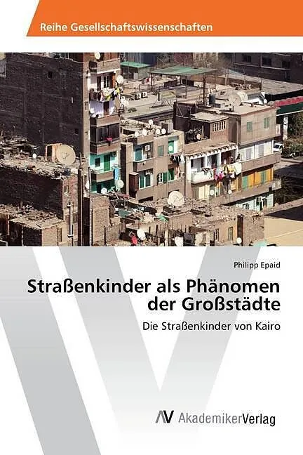 Straßenkinder als Phänomen der Großstädte