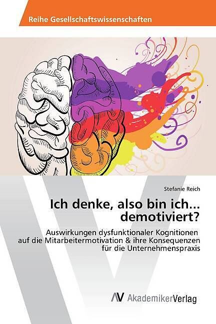 Ich denke, also bin ich... demotiviert?