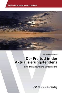 Kartonierter Einband Der Freitod in der Aktualisierungstendenz von Barbara Huppmann