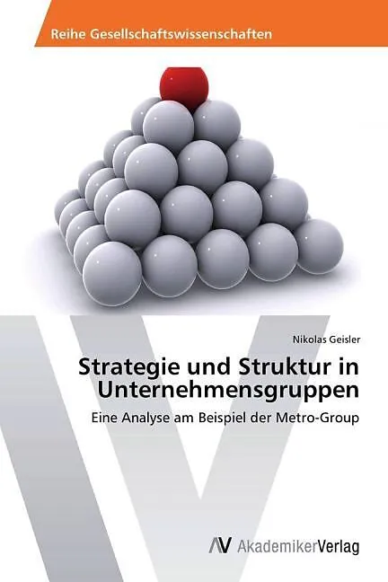 Strategie und Struktur in Unternehmensgruppen